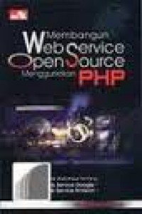 Membangun Web Service Open Source Menggunakan PHP