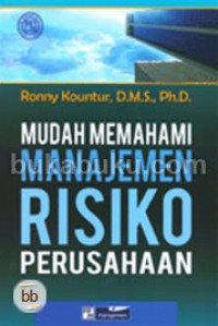 Mudah Memahami Manajemen Risiko Perusahaan