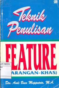 Teknik Penulisan Feature: (karangan: khas)
