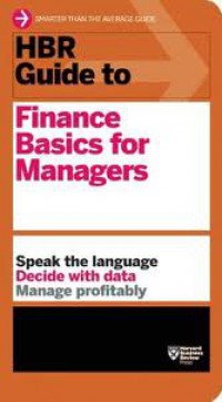 HBR Guide to Finance Basics For Managers