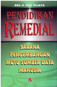 Pendidikan Remedial: Sarana Pengembangan Mutu Sumber Daya Manusia