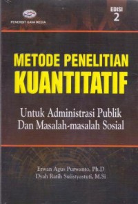 Metode Penelitian Kuantitatif : Untuk Administrasi Publik dan Masalah-masalah Sosial