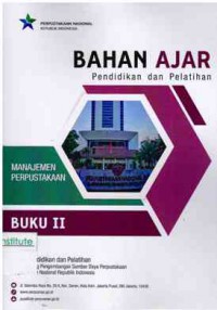 Bahan Ajar Pendidikan dan Pelatihan Manajemen Perpustakaan Buku 2