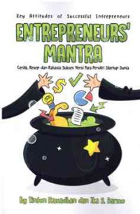 Entrepreneurs' Mantra : Cerita, Resep dan Rahasia Sukes Versi  Para Pendiri Startup Dunia