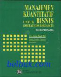 Manajemen Kuantitatif Untuk Bisnis (Operations Research)