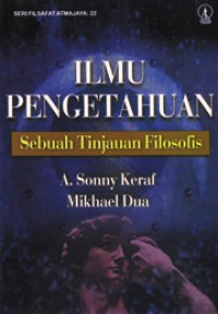 Image of Ilmu Pengetahuan : Sebuah Tinjauan Filosofis