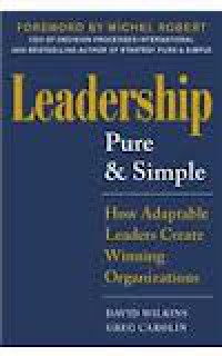 Image of Leadership Pure and Simple : How Transformative Leaders Create Winning Organizations