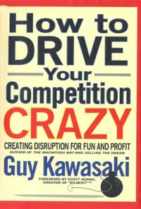 Image of How to Creating Drive Your Disruption for Competition Fun and Profit Crazy 5 Ed.