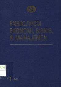 Image of Ensiklopedi ekonomi, bisnis, dan manajemen 1 A-O