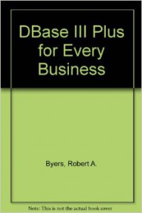 Image of dBASE III PLUS for Every Business