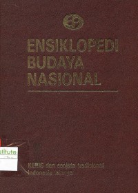 Image of Ensiklopedi budaya nasional: keris dan senjata tradisional Indonesia lainnya