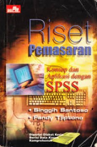 Image of Riset pemasaran: Konsep Dan Aplikasi Dengan  SPSS
