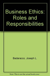 Image of Business Ethics: Roles and Responsibilities