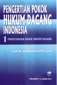 Image of Pengertian pokok hukum dagang Indonesia