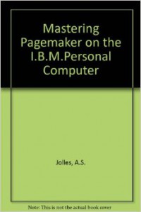 Image of Mastering Page Maker on The IBM PC