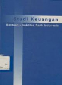 Image of Studi Keuangan Bantuan Likuiditas Bank Indonesia