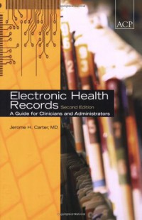 Image of Electronic medical records: a guide for clinicians and administrators