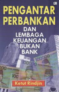 Image of Pengantar Perbankan dan Lembaga Keuangan Bukan Bank
