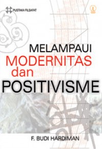 Image of Melampaui Positivisme dan Modernitas