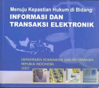 Image of Menuju kepastian hukum di bidang: informasi dan transaksi elektronik