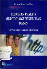 Image of Pedoman Praktis Metodologi Penelitian Bisnis: Untuk Skripsi, Tesis, Disertasi