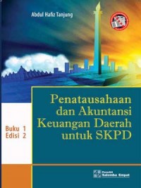 Image of Penatausahaan dan Akuntansi Keuangan Daerah untuk SKPD Edisi 2 Buku 1