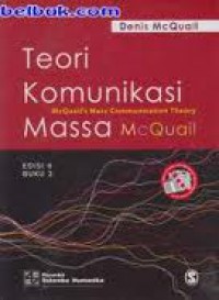 Image of Teori Komunikasi Massa McQuail Edisi 6 Buku 2