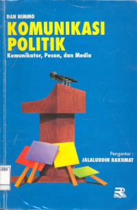 Image of Komunikasi Politik: Komunikator, Pesan dan Media