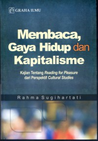 Image of Membaca, gaya hidup dan kapitalisme: kajian tentang reading for pleasure dari perspektif cultural studies