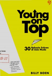 Image of Young on Top : 30 Rahasia Sukses di Usia Muda