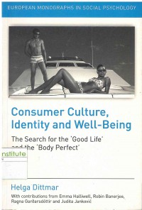 Image of Consumer Culture, Identity and Well-Being: the Search for the Good Life and the Body Perfect