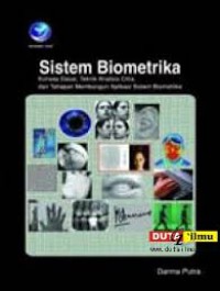 Image of Sistem Biometrika: Konsep Dasar, Teknik Analisis Citra, dan Tahapan Membangun Aplikasi Sistem Biometrika