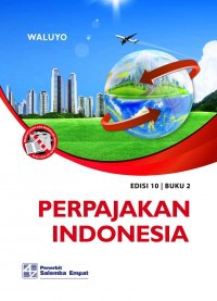 Image of Perpajakan Indonesia. Edisi 10. Buku 2
