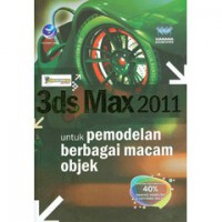 Image of 3ds Max 2011 Untuk Pemodelan Berbagai Macam Objek