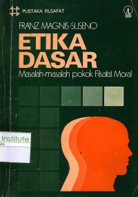 Image of Etika Dasar: Masalah-masalah pokok Filsafat Moral