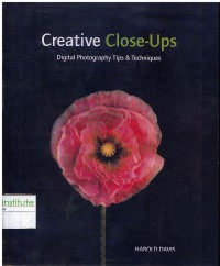 Image of Creative Close Up : Digital Photography Tip and Techniques