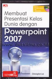 Image of Membuat Presentasi Kelas Dunia dengan Powerpoint 2007