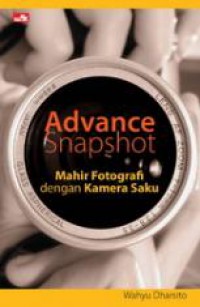 Image of Advance Snapshot : Mahir Fotografi dengan Kamera Saku