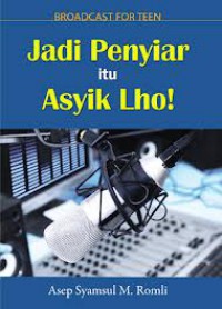 Image of Jadi Penyiar Itu Asyik Lho!