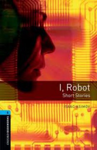 Image of I, Robot: Oxford Bookworms Level 5