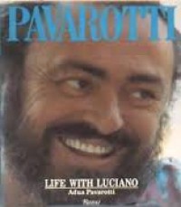 Image of PAVAROTTI : LIFE WITH LUCIANO