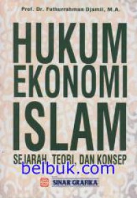 Image of Hukum Ekonomi Islam: Sejarah, Teori, dan Konsep
