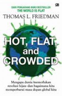 Image of Hot, flat and crowded: mengapa dunia memerlukan revolusi hijau-dan bagaimana kita memperbarui masa depan global kita