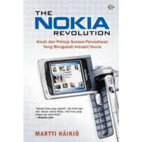 Image of The Nokia Revolution: Kisah dan Prinsip Sukses Perusahaan yang Mengubah Industri Dunia