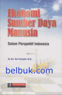 Image of Ekonomi Sumber Daya Manusia : dalam perspektif Indonesia