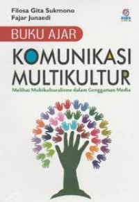 Image of Komunikasi Multikultur: Melihat Multikulturalisme dalam Genggaman Media