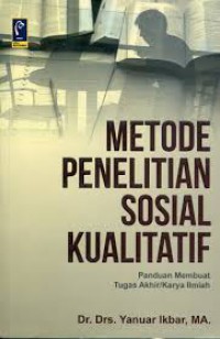 Image of Metode Penelitian Sosial Kualitatif: Panduan Membuat Tugas Akhir/Karya Ilmiah
