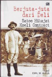 Image of Berjuta-juta dari Deli Satoe Hikajat Koeli Contract