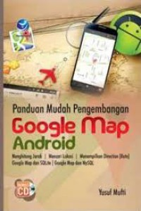 Image of Panduan Mudah Pengembangan  Google Map Android