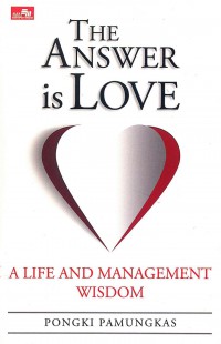 Image of The Answer is Love a Life and management Wisdom